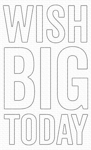 WISH BIG TODAY