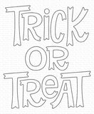 TRICK OR TREAT