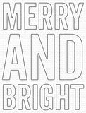 VERY MERRY AND BRIGHT