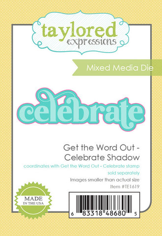 GET THE WORD OUT CELEBRATE SHADOW
